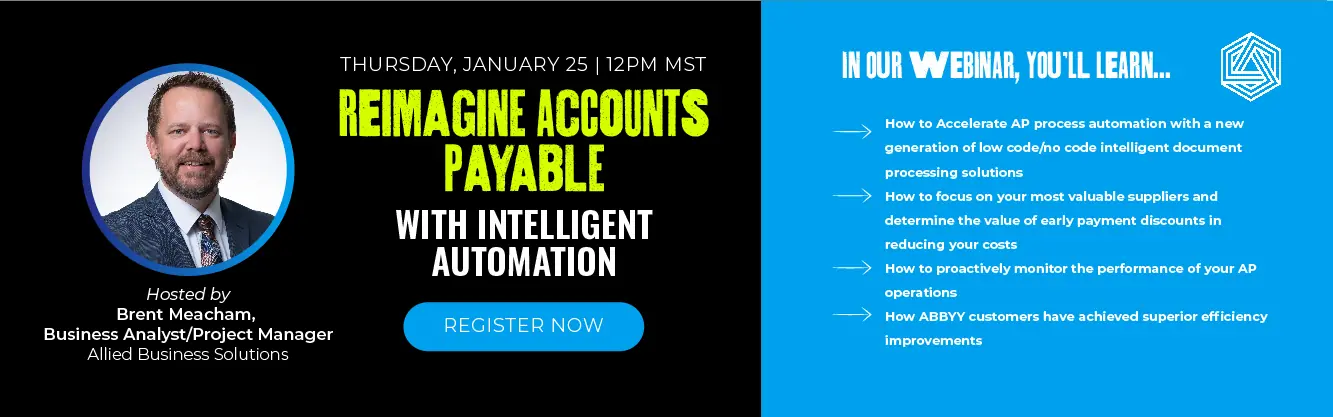Reimagine Accounts Payable with Intelligent Automation hosted by Brent Meacham